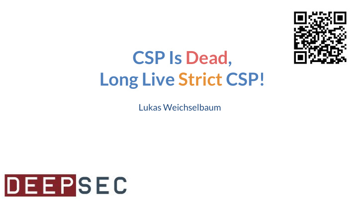 csp is dead long live strict csp