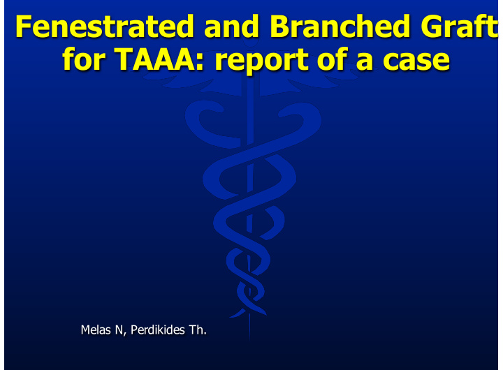fenestrated and branched graft for taaa report of a case