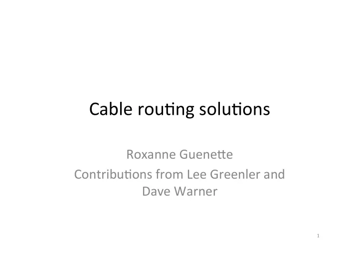 cable rou ng solu ons