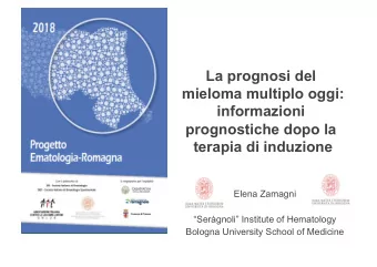 La prognosi del  mieloma multiplo oggi:  informazioni  prognostiche dopo la  terapia di induzione