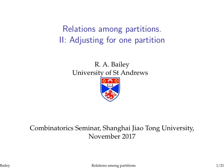 relations among partitions ii adjusting for one partition