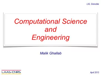 Computational Science  and  Engineering  Malik Ghallab  April 2013  Centuries of craftsmanship