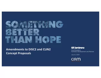 Amendments to DISC2 and CLIN2  Vice President  Portfolio Development and Review  Concept Proposals