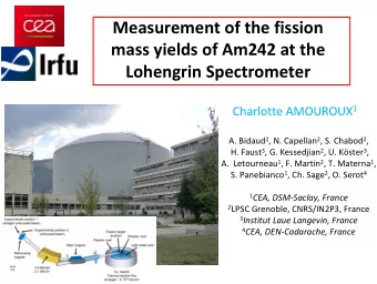 Measurement of the fission mass yields of Am242 at the  Lohengrin Spectrometer Charlotte AMOUROUX 1
