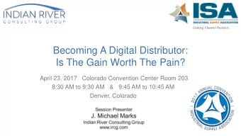Becoming A Digital Distributor:  Is The Gain Worth The Pain?  April 23, 2017   Colorado Convention
