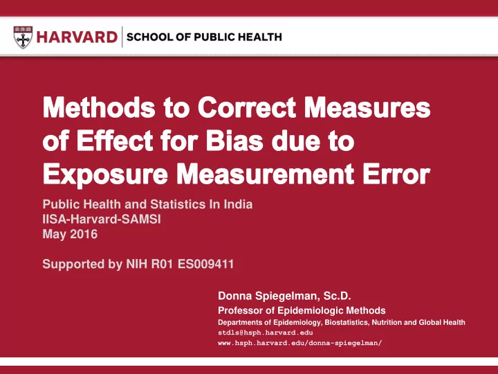 supported by nih r01 es009411 donna spiegelman sc d