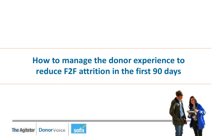 reduce f2f attrition in the first 90 days