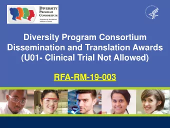 Diversity Program Consortium  Dissemination and Translation Awards  (U01- Clinical Trial Not