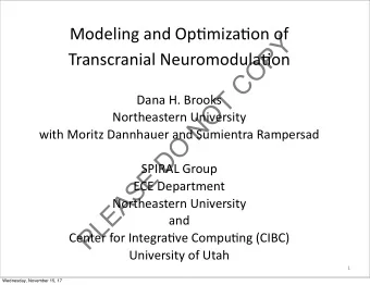Y  P  Transcranial  Neuromodula.on  O  C  T  Dana  H.  Brooks  O  Northeastern