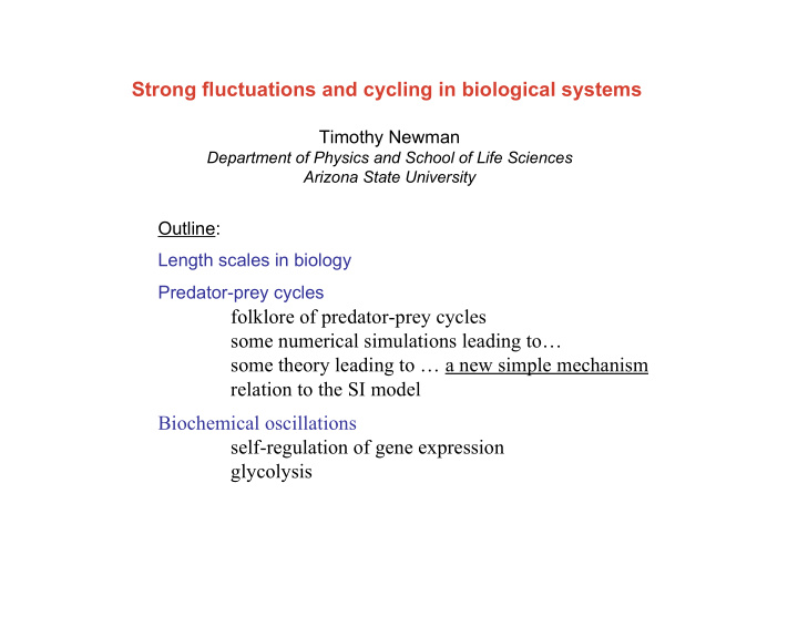 strong fluctuations and cycling in biological systems