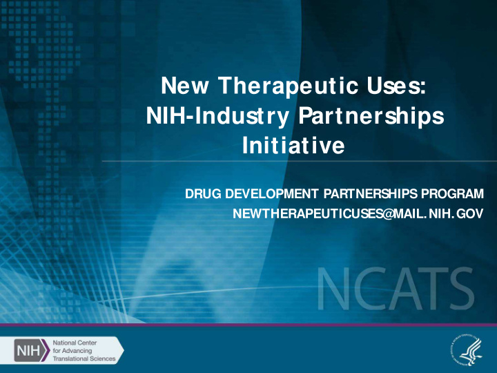 new therapeutic uses nih industry partnerships initiative