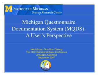 Michigan Questionnaire  c ga Quest o  a e  Documentation System (MQDS):  A U  A Users