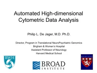 Automated High-dimensional  Cytometric Data Analysis  Cytometric Data Analysis  Philip L. De Jager,