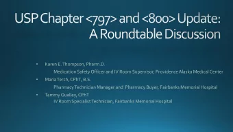Karen E. Thompson, Pharm.D.  Medication Safety Officer and IV Room Supervisor, Providence
