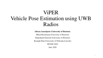 Vehicle Pose Estimation using UWB  Radios  Alireza Ansaripour (University of Houston)  Milad