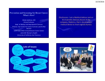 Lots of Issues  What does  increased breast  density mean?  Who should get  MRI screening?  1