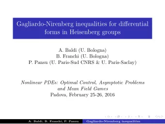Gagliardo-Nirenberg inequalities for differential  forms in Heisenberg groups  A. Baldi (U.