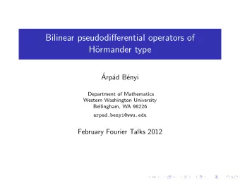 Bilinear pseudodifferential operators of  H  ormander type    Arp  ad B  enyi  Department