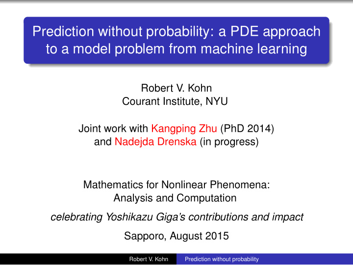 prediction without probability a pde approach to a model