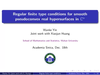 Regular finite type conditions for smooth pseudoconvex real hypersurfaces in C n  Wanke Yin  Joint