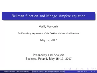 Bellman function and MongeAmp`  ere equation  Vasily Vasyunin  St.-Petersburg department of the