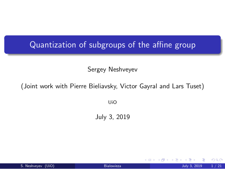 quantization of subgroups of the affine group
