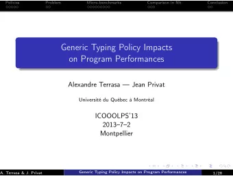 Generic Typing Policy Impacts  on Program Performances  Alexandre Terrasa  Jean Privat