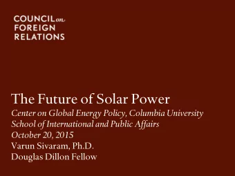 The Future of Solar Power  Center on Global Energy Policy, Columbia University School of