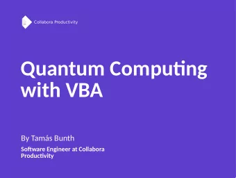 Quantum Computng  with VBA  By Tams Bunth  Sofware Engineer at Collabora  Productiittz