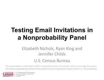 Testing Email Invitations in  Testing Email Invitations in  a Nonprobability Panel  p  y  Elizabeth