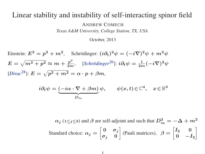 linear stability and instability of self interacting