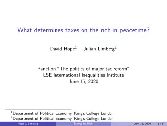 What determines taxes on the rich in peacetime? David Hope 1 Julian Limberg 2  Panel on The