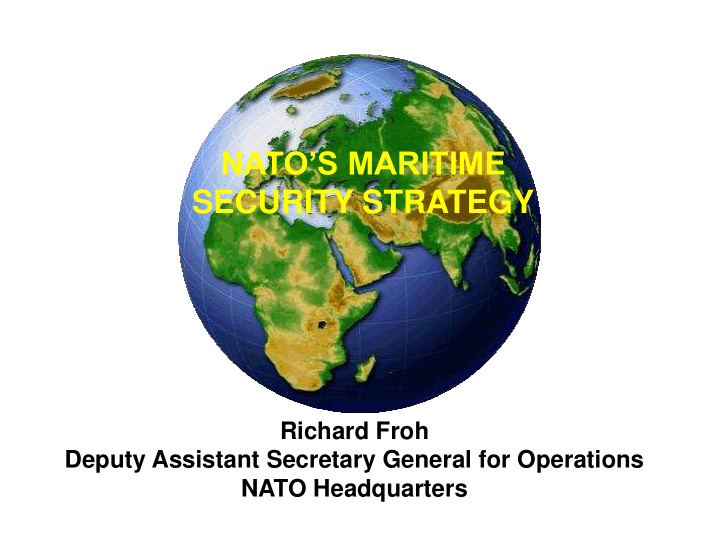 nato s maritime security strategy richard froh deputy