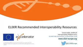 ELIXIR Recommended Interoperability Resources  Carole Goble, ELIXIR-UK  Interoperability Platform
