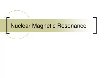 Nuclear Magnetic Resonance  Transition Moment Integral  Probability of an excitation   P a -&gt;