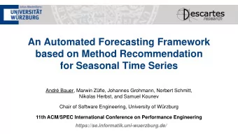 based on Method Recommendation  for Seasonal Time Series  Andr Bauer, Marwin Zfle, Johannes