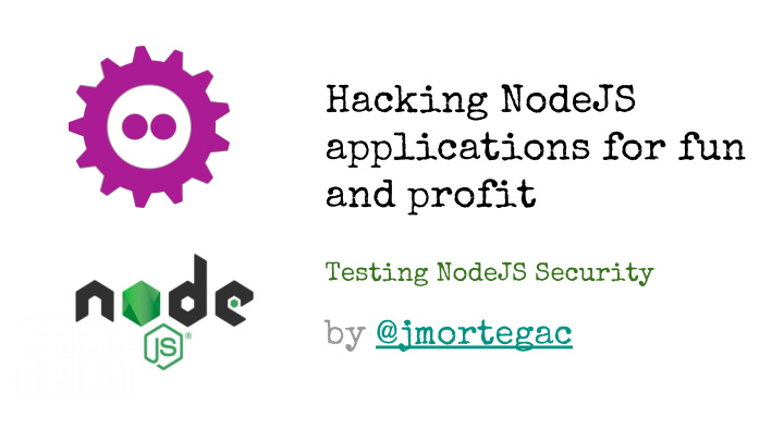 hacking nodejs applications for fun and profit