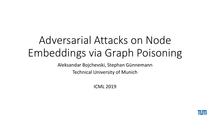 adversarial attacks on node embeddings via graph poisoning