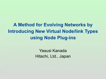 A Method for Evolving Networks by  Introducing New Virtual Node/link Types  using Node Plug-ins