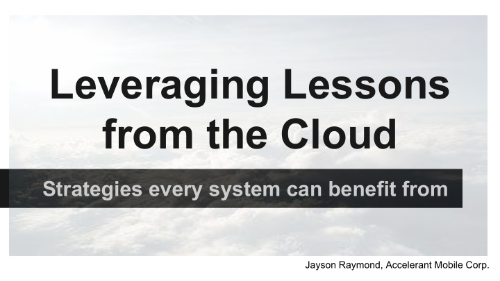 leveraging lessons from the cloud