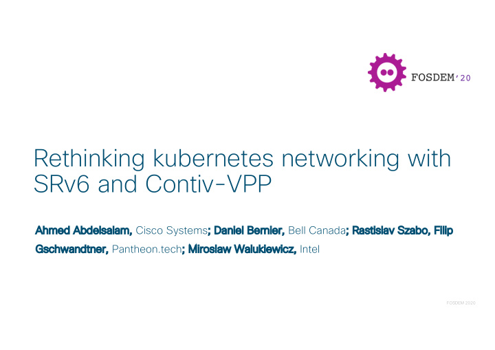 rethinking kubernetes networking with srv6 and contiv vpp