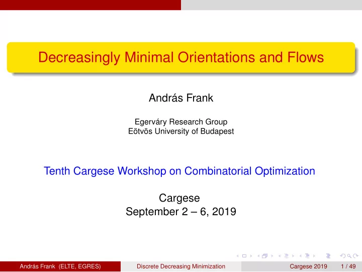 decreasingly minimal orientations and flows