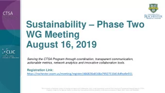 Sustainability  Phase Two  WG Meeting  August 16, 2019  Serving the CTSA Program through