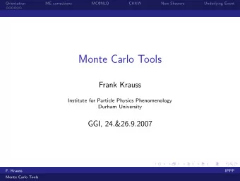Monte Carlo Tools  Frank Krauss  Institute for Particle Physics Phenomenology  Durham University
