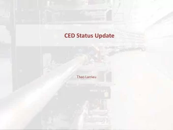 CED Status Update  Theo Larrieu  Outline  Software  Status  Recent Developments  Future