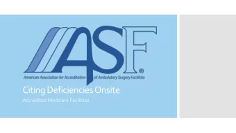 Citing Deficiencies Onsite  Accredited Medicare Facilities  CMS requires that observations of