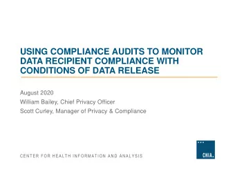 DATA RECIPIENT COMPLIANCE WITH  CONDITIONS OF DATA RELEASE  August 2020  William Bailey, Chief