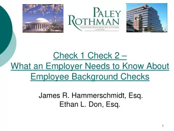 Check 1 Check 2   What an Employer Needs to Know About  Employee Background Checks  James R.