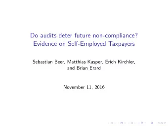 Do audits deter future non-compliance?  Evidence on Self-Employed Taxpayers  Sebastian Beer,