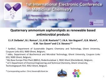 Quaternary ammonium sophorolipids as renewable based  antimicrobial products E.I.P. Delbeke 1 ,